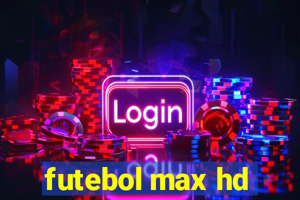 futebol max hd